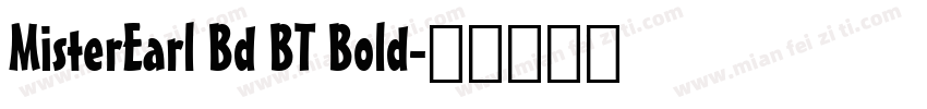 MisterEarl Bd BT Bold字体转换